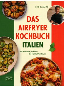 Auf diesem Bild sehen Sie das Produktbild für DAS AIRFRYER-KOCHBUCH ITALIEN - GINO D'ACAMPO - VERLAG KANN ENTGEGEN ZUSAGE NICHT LIEFERN!
